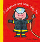 Book cover of: Firefighters and What They Do. By: Liesbet Slegers