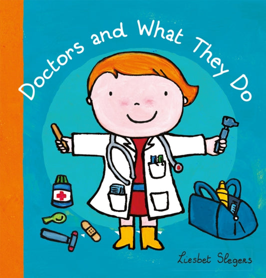 Book cover of: Doctors and What They Do. By: Liesbet Slegers