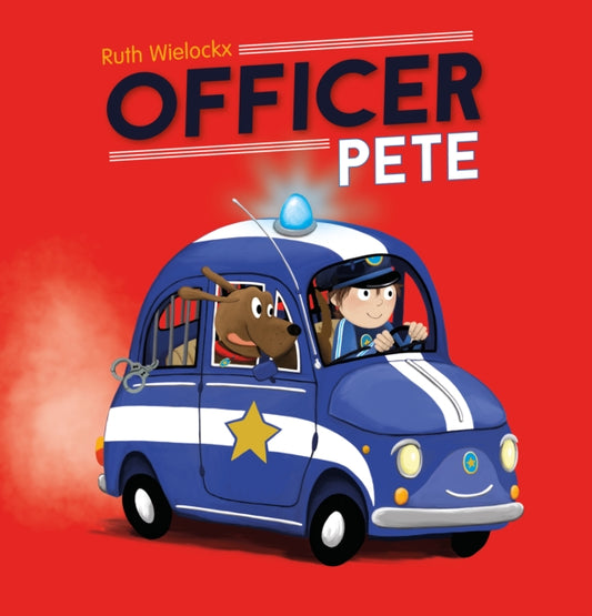 Book cover of: Officer Pete. By: Ruth Wielockx