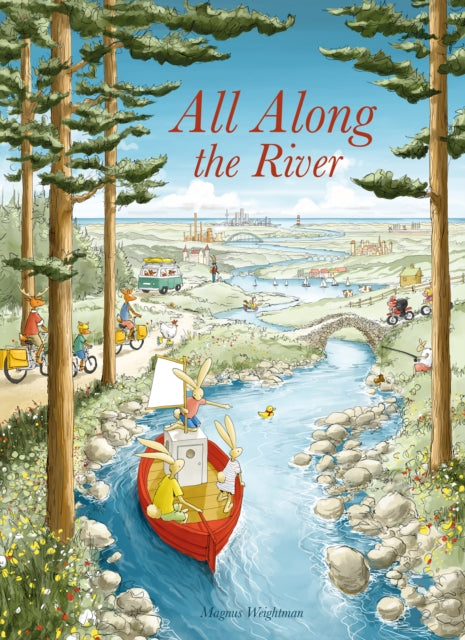 Book cover of: All Along the River. By: Magnus Weightman