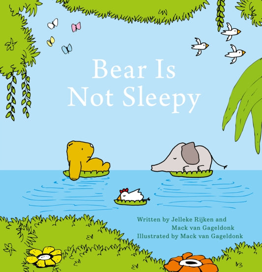 Book cover of: Bear Is Not Sleepy. By: Jelleke Rijken