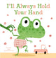 Book cover of: I'll Always Hold Your Hand. By: Guido van Genechten