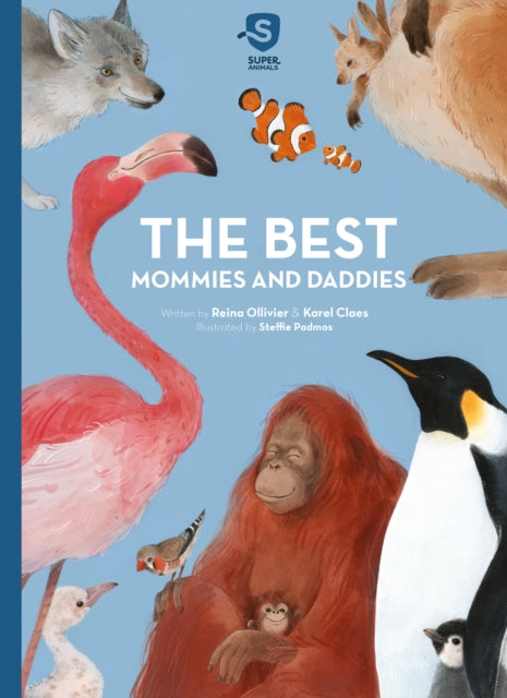 Book cover of: Best Mommies and Daddies. By: Ollivier, Reina, Claes, Karel