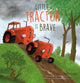Book cover of: Little Tractor Is Brave. By: Natalie Quintart
