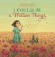 Book cover of: I Could Be a Million Things. By: Jessy Humann
