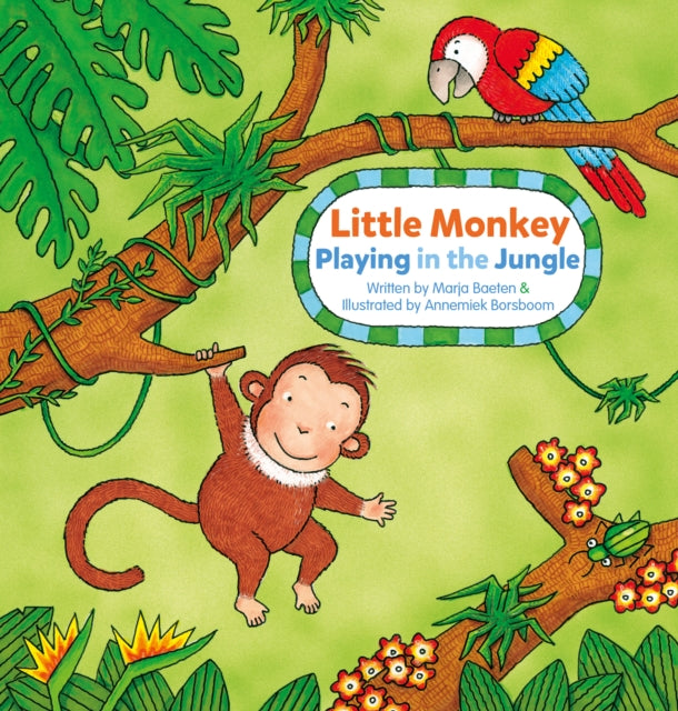 Book cover of: Little Monkey. Playing in the Jungle. By: Marja Baeten