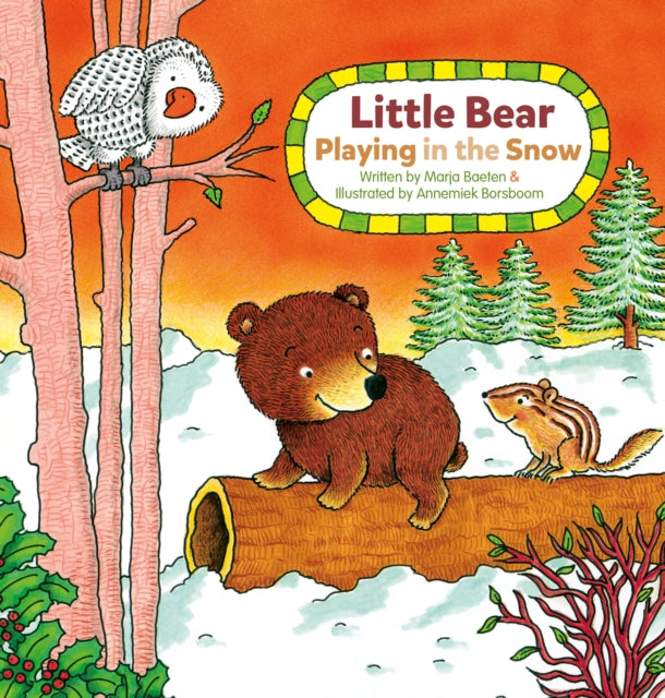 Book cover of: Little Bear. Playing in the Snow. By: Marja Baeten