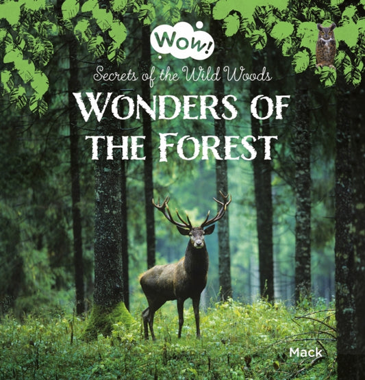 Book cover of: Wonders of the Forest. Secrets of the Wild Woods. By: Mack van Gageldonk