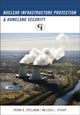 Book cover of: Nuclear Infrastructure Protection and Homeland Security. By: Frank R. Spellman
