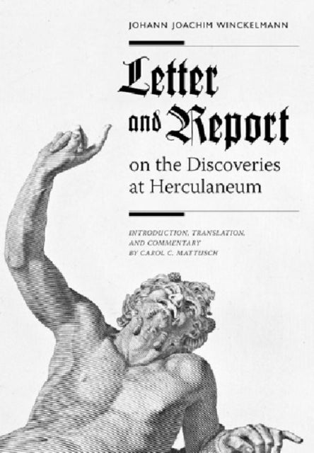 Book cover of: Letter and Report on the Discoveries at Herculaneum. By: Johann Joachim Winckelmann