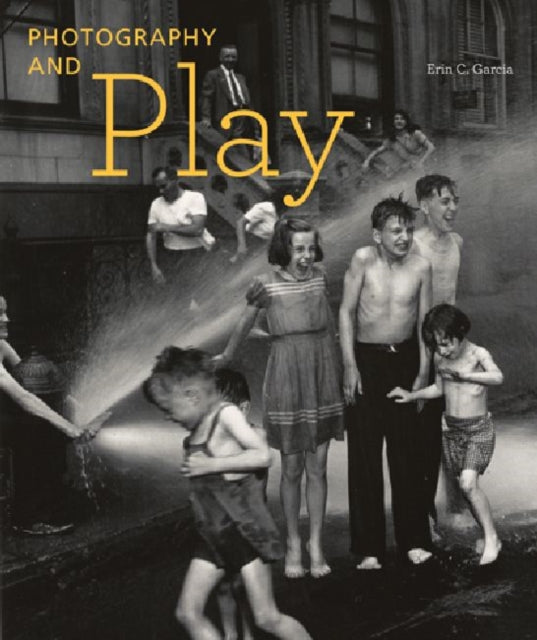 Book cover of: Photography and Play. By: Erin C. Garcia