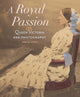 Book cover of: Royal Passion – Queen Victoria and Photography. By: Anne M. Lyden