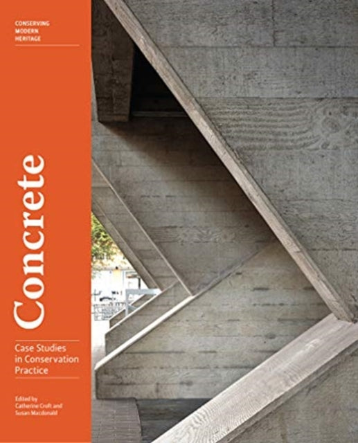 Book cover of: Concrete - Case Studies in Conservation Practice. By: Catherine Croft