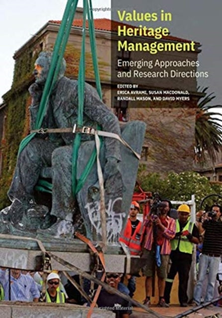 Book cover of: Values in Heritage Management - Emerging Approaches and Research. By: Erica Avrami