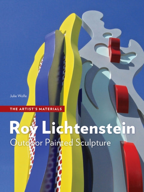 Book cover of: Roy Lichtenstein. By: Julie Wolfe