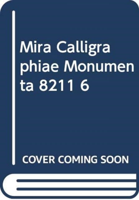 Book cover of: Mira Calligraphiae Monumenta – 6 copy virtual prepack. By: Lee Hendrix