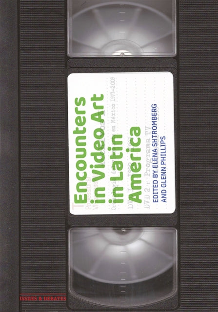 Book cover of: Encounters in Video Art in Latin America. By: Elena Shtromberg