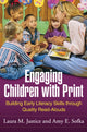 Book cover of: Engaging Children with Print. By: Laura M. Justice