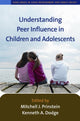 Book cover of: Understanding Peer Influence in Children and Adolescents