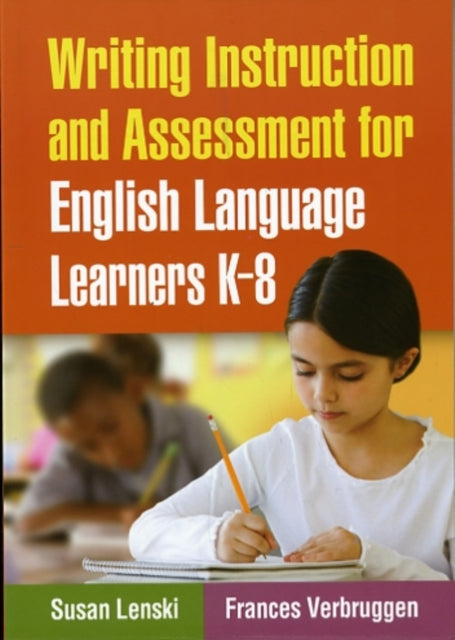 Book cover of: Writing Instruction and Assessment for English Language Learners K-8. By: Susan Davis Lenski