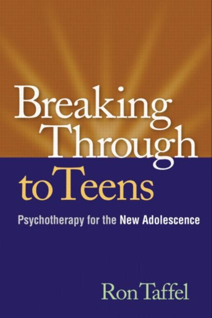 Book cover of: Breaking Through to Teens. By: Ron Taffel