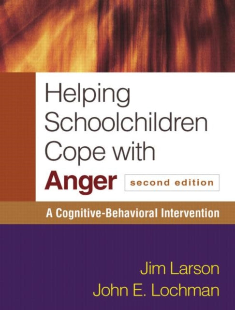 Book cover of: Helping Schoolchildren Cope with Anger, Second Edition. By: Jim Larson
