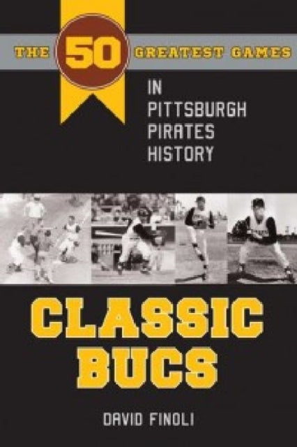 Book cover of: Classic Bucs. By: David Finoli