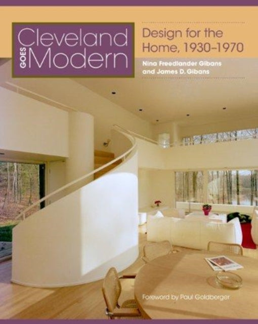 Book cover of: Cleveland Goes Modern. By: Nina Freedlander Gibans