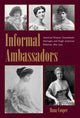 Book cover of: Informal Ambassadors. By: Dana Cooper