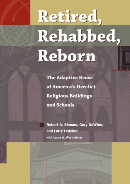 Book cover of: Retired, Rehabbed, Reborn. By: Robert A. Simons