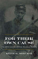 Book cover of: For Their Own Cause. By: Kelly D. Mezurek