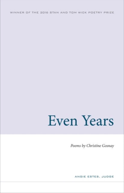 Book cover of: Even Years. By: Christine Gosnay