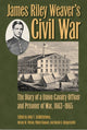 Book cover of: James Riley Weaver’s Civil War