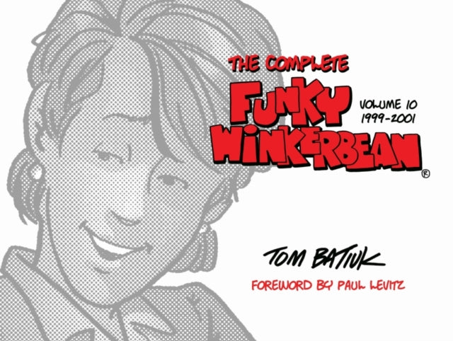 Book cover of: Complete Funky Winkerbean, Volume 10, 1999-2001. By: Tom Batiuk
