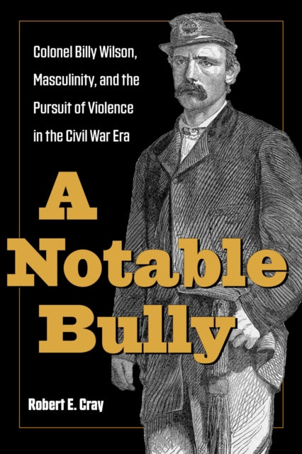 Book cover of: Notable Bully. By: Robert E. Cray