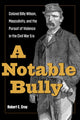 Book cover of: Notable Bully. By: Robert E. Cray
