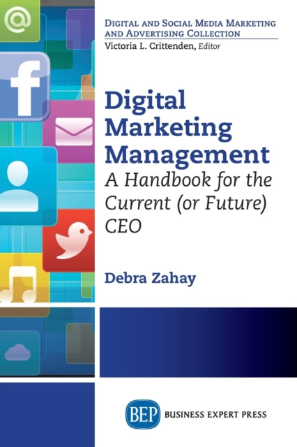 Book cover of: Digital Marketing Management. By: Debra Zahay