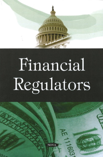 Book cover of: Financial Regulators. By: United States. Government Accountability Office.
