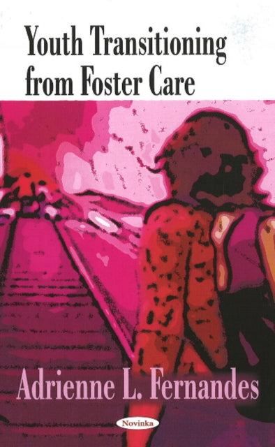 Book cover of: Youth Transitioning From Foster Care. By: Adrienne L. Fernandes