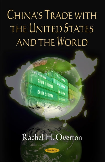 Book cover of: China's Trade with the United States & the World. By: Rachel H. Overton