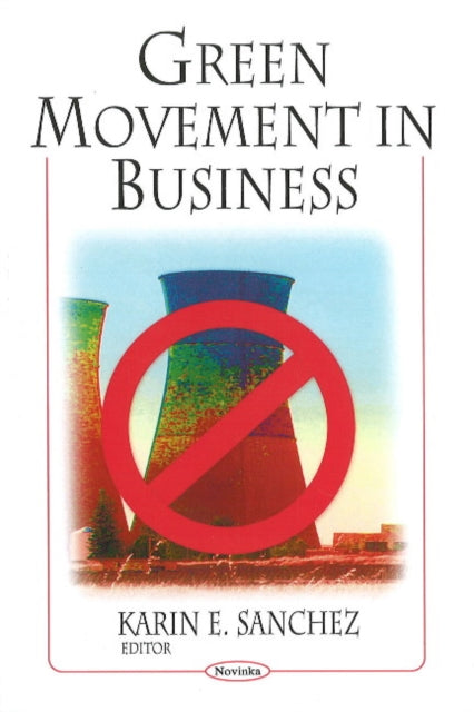 Book cover of: Green Movement in Business. By: Karin E. Sanchez