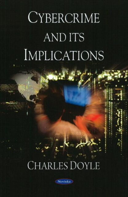 Book cover of: Cybercrime & its Implications. By: Doyle, Charles.