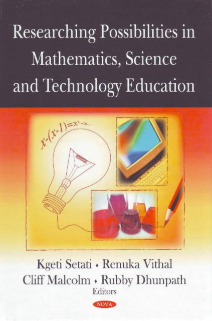 Book cover of: Researching Possibilities in Mathematics, Science & Technology Education