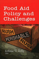 Book cover of: Food Aid Policy & Challenges. By: EDITED BY: KATHERINE V REILLY .