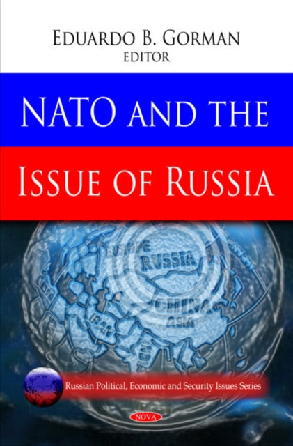 Book cover of: NATO & the Issue of Russia. By: Eduardo B. Gorman