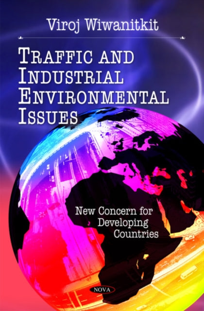 Book cover of: Traffic & Industrial Environmental Issues. By: Viroj Wiwanitkit.