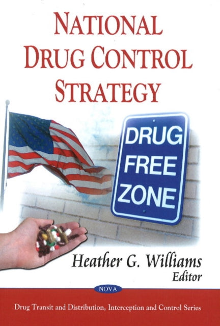Book cover of: National Drug Control Strategy. By: Heather G. Williams