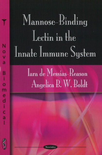 Book cover of: Mannose-Binding Lectin in the Innate Immune System. By: Iara De Messias-Reason