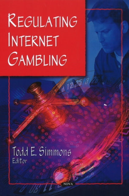 Book cover of: Regulating Internet Gambling