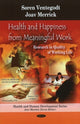 Book cover of: Health & Happiness from Meaningful Work. By: Søren Ventegodt